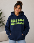 More Dogs Less Drama Hoodie – Unisex Premium Dog Lover Hoodie