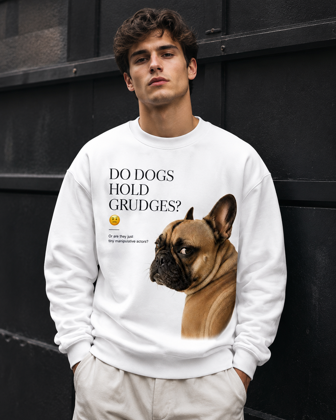 Do Dogs Hold Grudges? Funny French Bulldog Graphic Sweatshirt | Unisex Sweatshirt