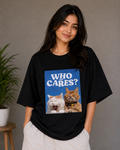 Who Cares? – Funny Cat Lover Unisex Oversized T-Shirt 😼🐾