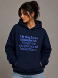 My Dog Loves Boundaries Hoodie – Unisex Premium Dog Lover Hoodie