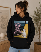 Sorry I’m Late, I Didn’t Want to Leave My Dogs – Unisex Premium Hoodie
